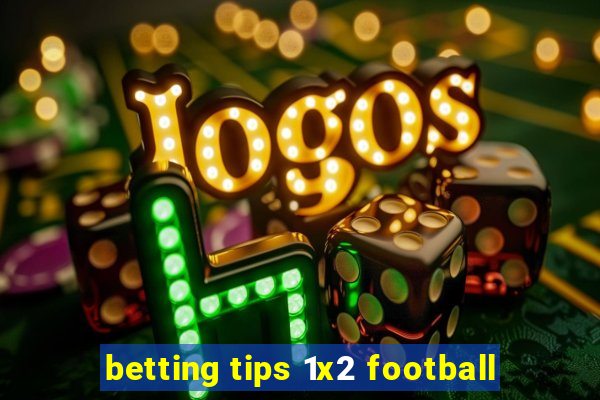 betting tips 1x2 football